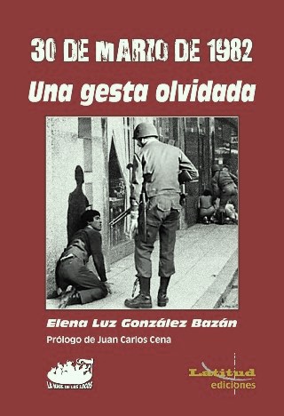 30 DE MARZO DE 1982 UNA GESTA OLVIDADA